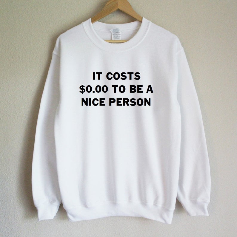 Summer Jumper Clothing - Skuggnas 新着それは素敵な人になるにはゼロドルを費やすユニセックススウェットシャツ美的服おかしいことわざ Tumblr ジャンパー